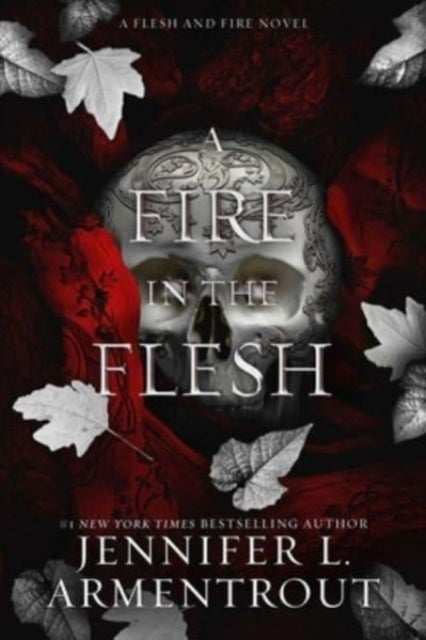 A Fire in the Flesh - A Flesh and Fire Novel