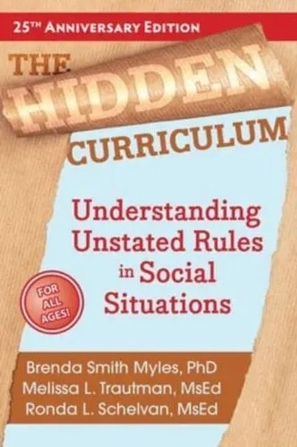 The Hidden Curriculum - Understanding Unstated Rules in Social Situations