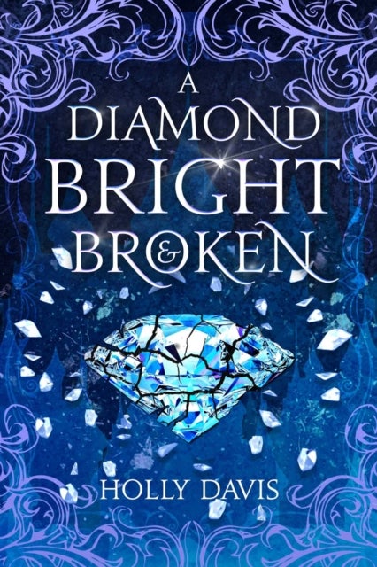 A Diamond Bright and Broken