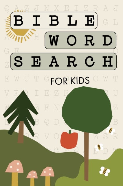Bible Word Search for Kids - A Modern Bible-Themed Word Search Activity Book to Strengthen Your Childs Faith