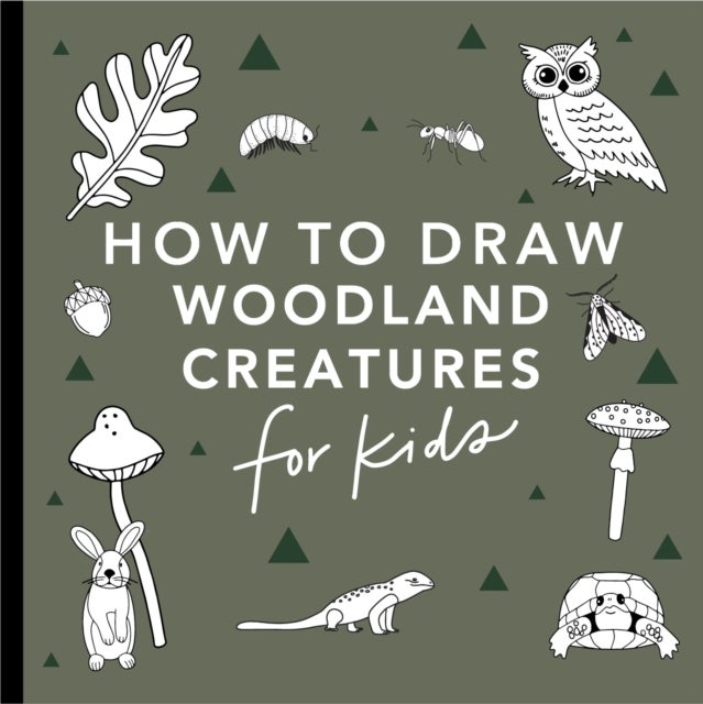 Mushrooms & Woodland Creatures: How to Draw Books for Kids with Woodland Creatures, Bugs, Plants, an