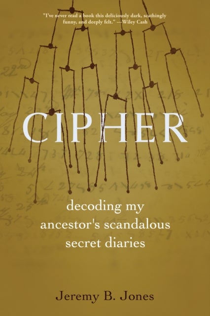 Cipher - Decoding My Ancestor's Scandalous Secret Diaries