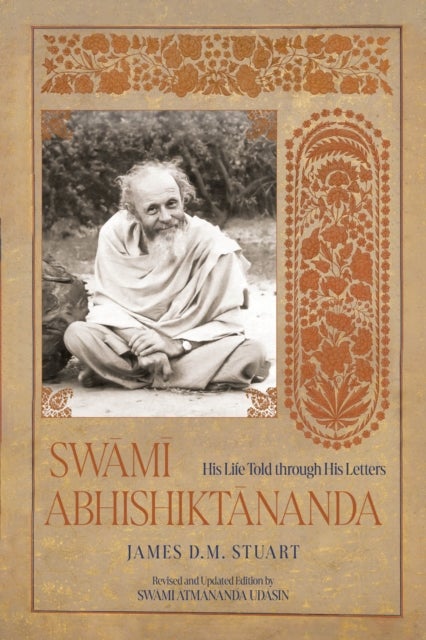 Swami Abhishiktananda - His Life Told through His Letters (Revised and Updated Edition)