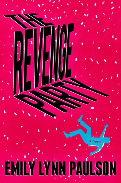 The Revenge Party - A Novel