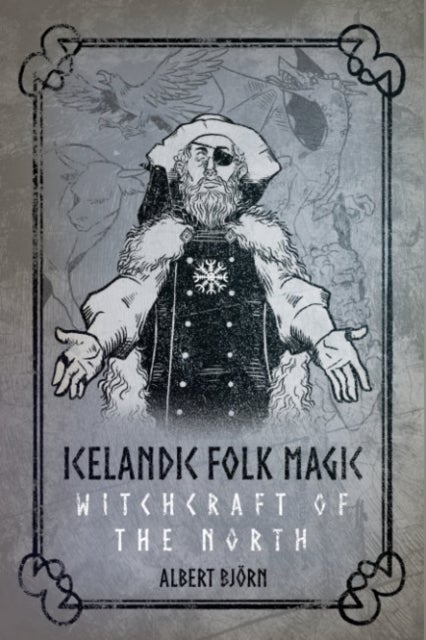 Icelandic Folk Magic - Witchcraft of the North
