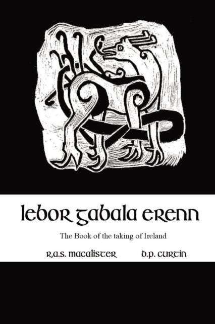 Lebor Gabala Erenn - the book of the taking of Ireland