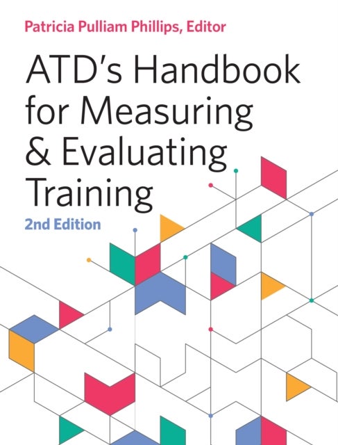 ATD's Handbook for Measuring and Evaluating Training