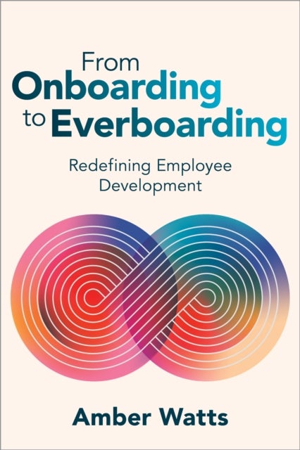 From Onboarding to Everboarding - Redefining Employee Development