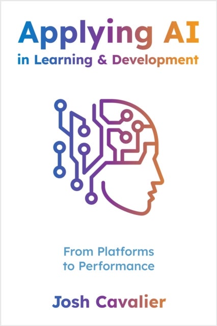Applying AI in Learning and Development - From Platforms to Performance