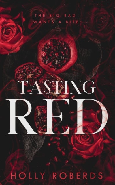 Tasting Red - A Spicy Red Riding Hood Retelling