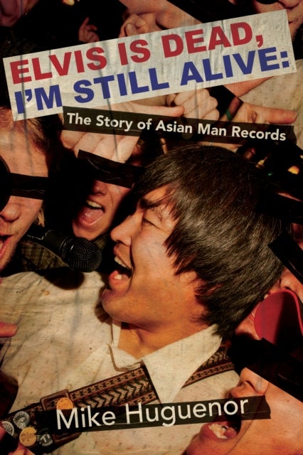 Elvis is Dead, I'm Still Alive - The Story of Asian Man Records