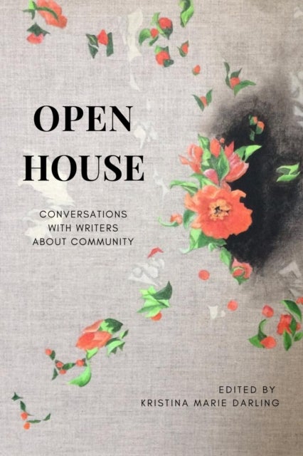 Open House - Essays on Community in Literary Arts