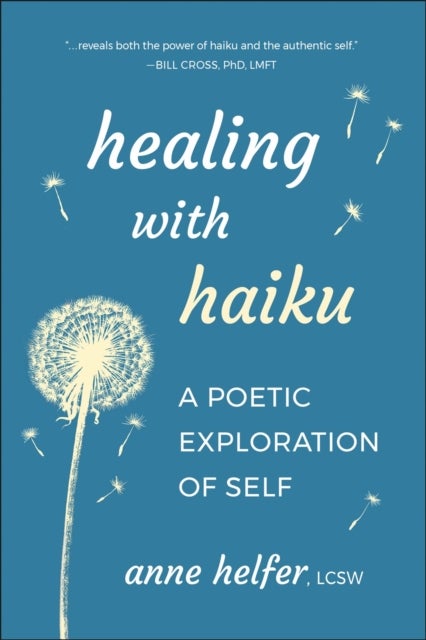 Healing with Haiku - A Poetic Exploration of Self