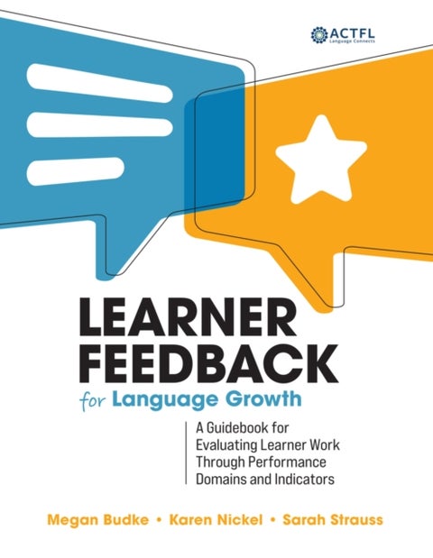 Learner Feedback for Language Growth - A Guidebook for Evaluating Learner Work Through Performance Domains and Indicators