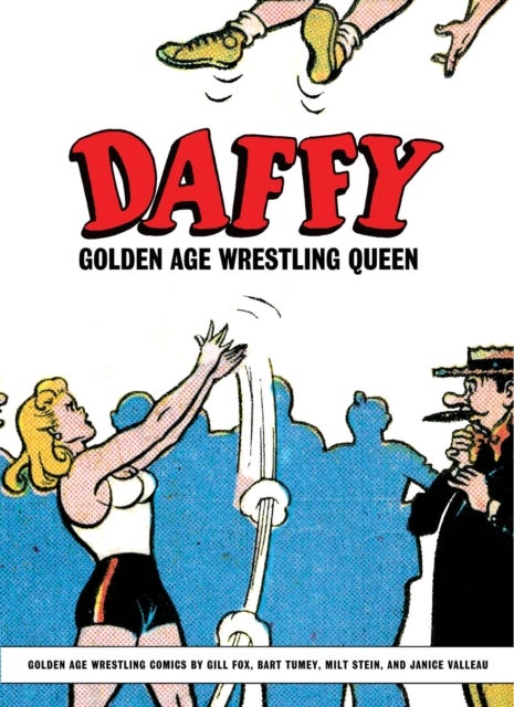Daffy: Golden Age Wrestling Queen - Golden Age Wrestling Queen