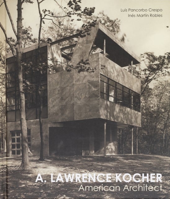 Lawrence Kocher - American Architect