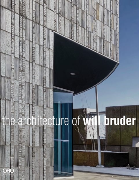 The Architecture of Will Bruder