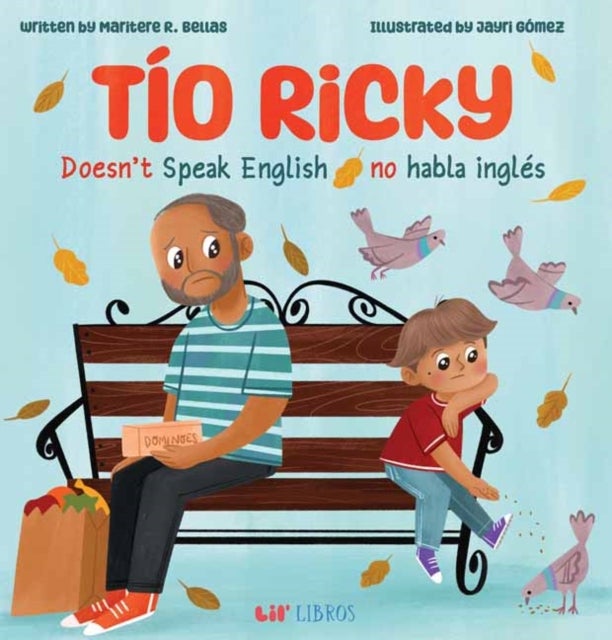 Tio Ricky Doesn’t Speak English / Tio Ricky no habla ingles - A Bilingual English-Spanish Picture Book