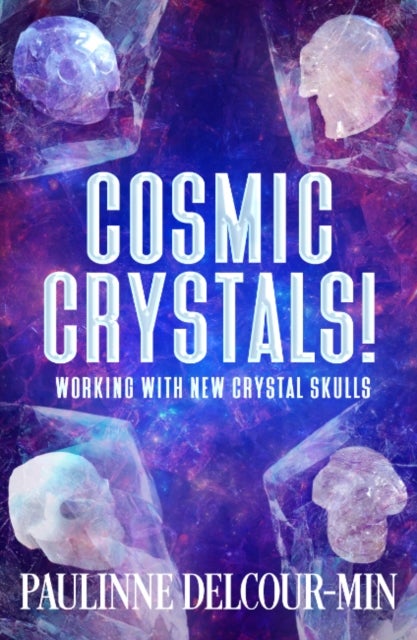 Cosmic Crystals! - Working with New Crystal Skulls