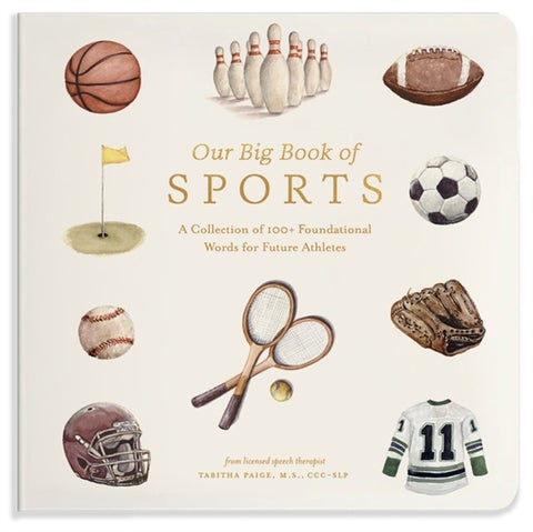 Our Big Book of Sports - A Collection of 100+ Foundational Words for Future Athletes