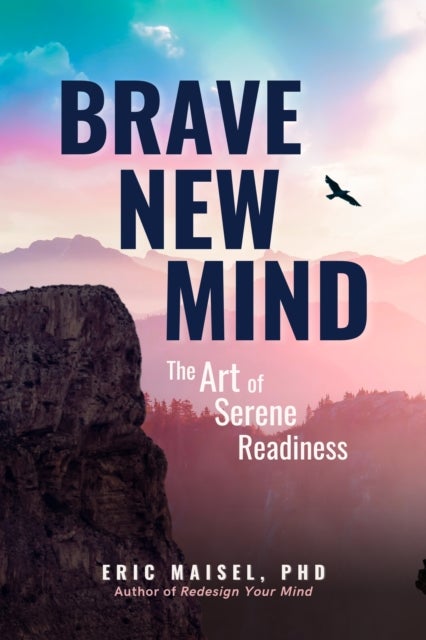 Brave New Mind - The Art of Serene Readiness