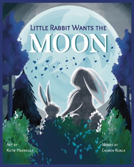 Little Rabbit Wants the Moon