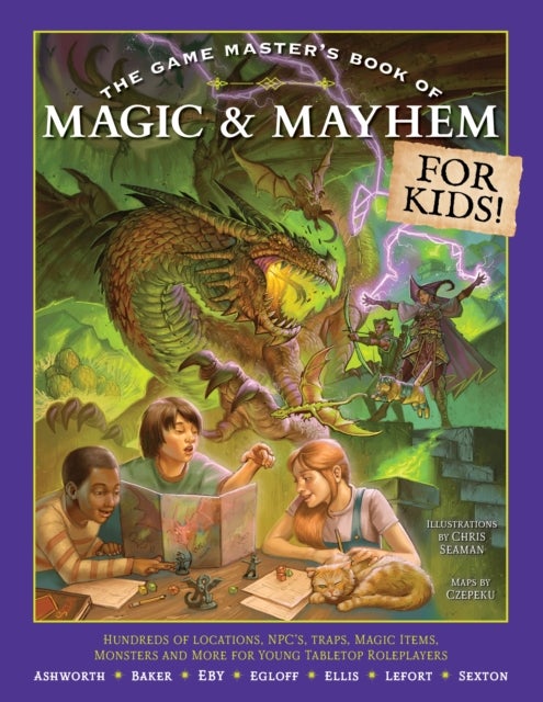 The Game Master's Book of Magic & Mayhem for Kids - Locations, NPCs, traps, dungeons, magic items, monsters and more for young tabletop players