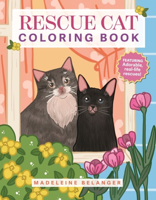 Rescue Cat Coloring Book - Featuring adorable, real-life rescues!