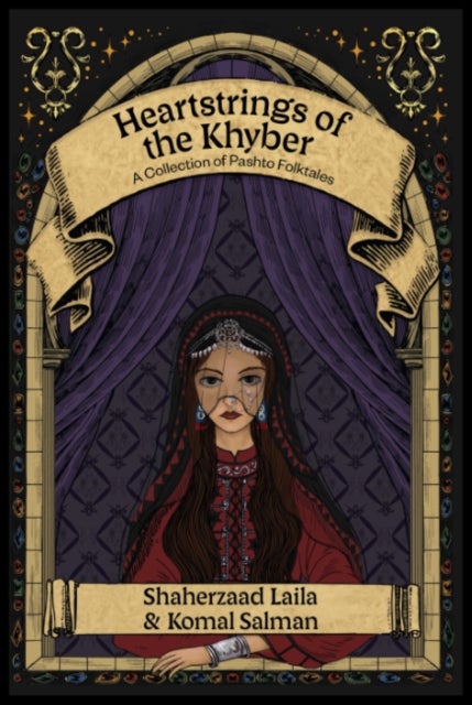 Heartstrings of the Khyber - A Collection of Pashto Folktales