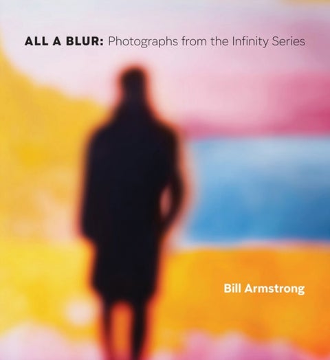 All a Blur - Photographs from the Infinity Series