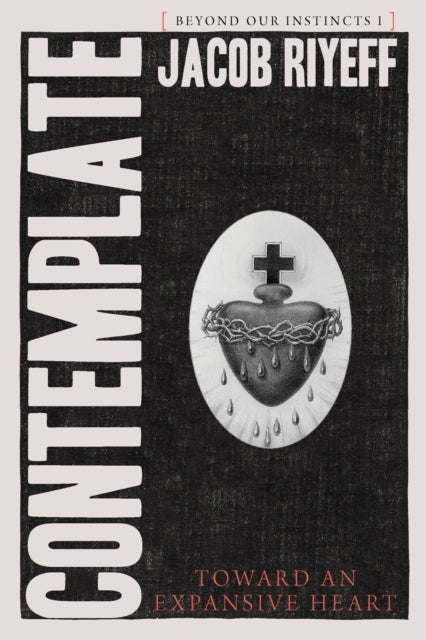 Contemplate - Toward an Expansive Heart