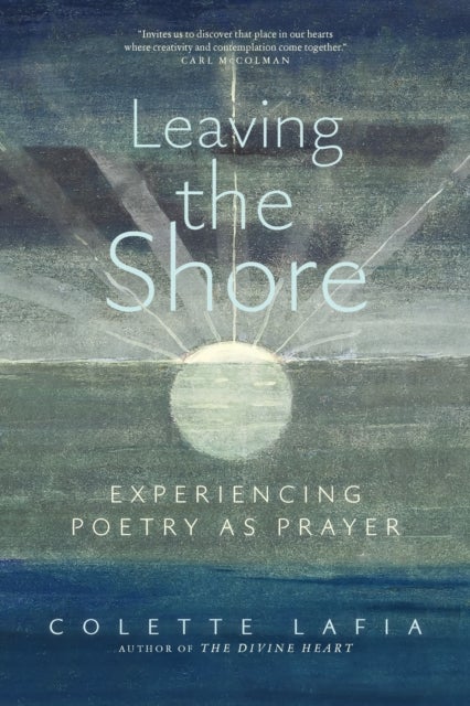 Leaving the Shore - Experiencing Poetry as Prayer