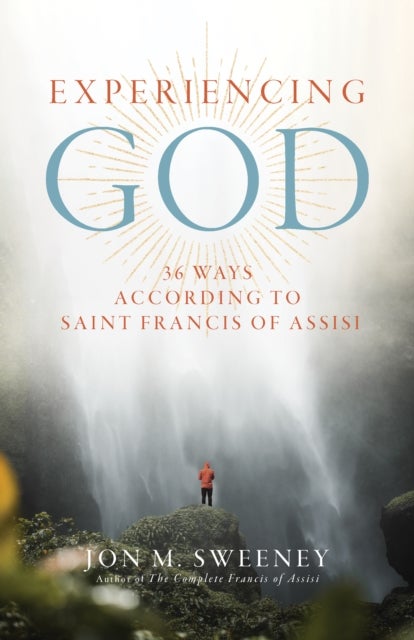 Experiencing God - 36 Ways According to Saint Francis of Assisi