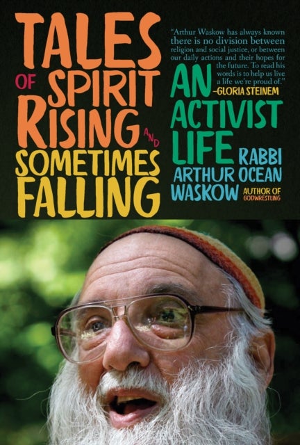 Tales of Spirit Rising and Sometimes Falling - An Activist Life