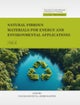 Natural Fibrous Materials for Energy and Environmental Applications, Volume 06