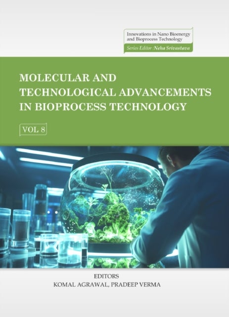 Molecular and Technological Advancements in Bioprocess Technology, Volume 8