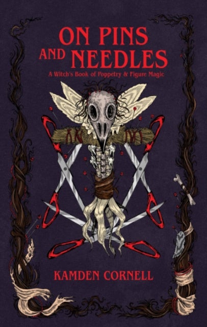 On Pins and Needles - A Witch's Book of Poppetry & Figure Magic