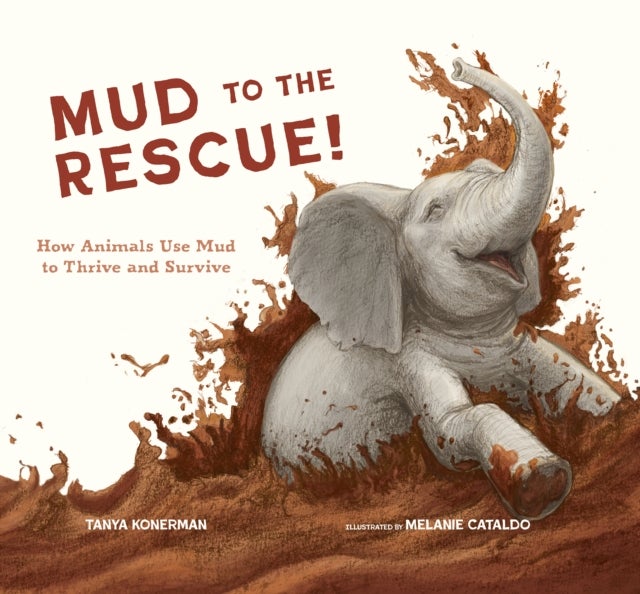 Mud to the Rescue! - How Animals Use Mud to Thrive and Survive