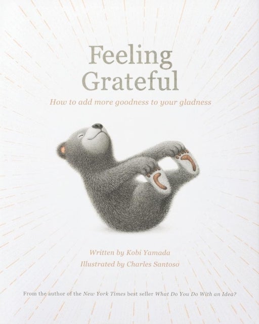 Feeling Grateful - How to Add More Goodness to Your Gladness