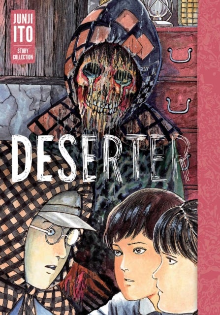 Deserter: Junji Ito Story Collection - Junji Ito Story Collection