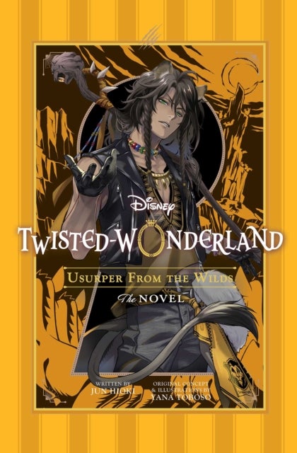 Disney Twisted-Wonderland: Usurper from the Wilds - The Novel
