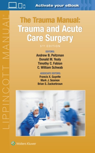 The Trauma Manual - Trauma and Acute Care Surgery
