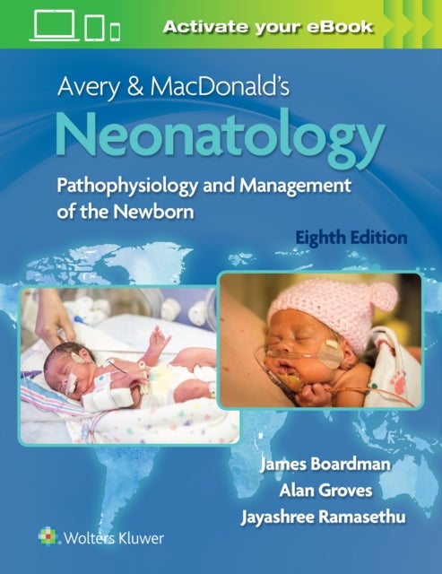 Avery & MacDonald's Neonatology - Pathophysiology and Management of the Newborn