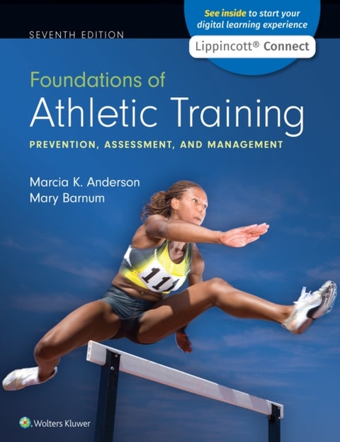 Foundations of Athletic Training - Prevention, Assessment, and Management