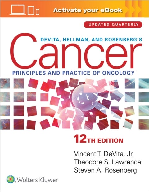 DeVita, Hellman, and Rosenberg's Cancer - Principles & Practice of Oncology: Print + eBook with Multimedia
