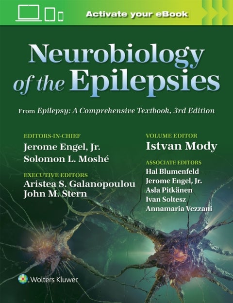 Neurobiology of the Epilepsies - From Epilepsy: A Comprehensive Textbook, 3rd Edition