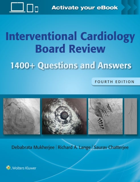 Interventional Cardiology Board Review - 1400+ Questions and Answers: Print + eBook with Multimedia