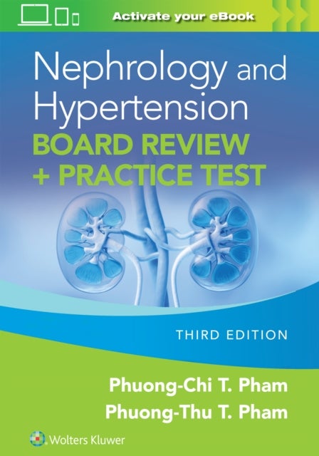 Nephrology and Hypertension Board Review: Print + eBook with Multimedia - + Practice Test