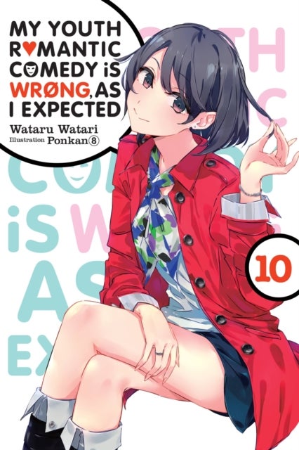 My Youth Romantic Comedy Is Wrong, As I Expected, Vol. 10 (light novel) - Vol. 10 (light novel)