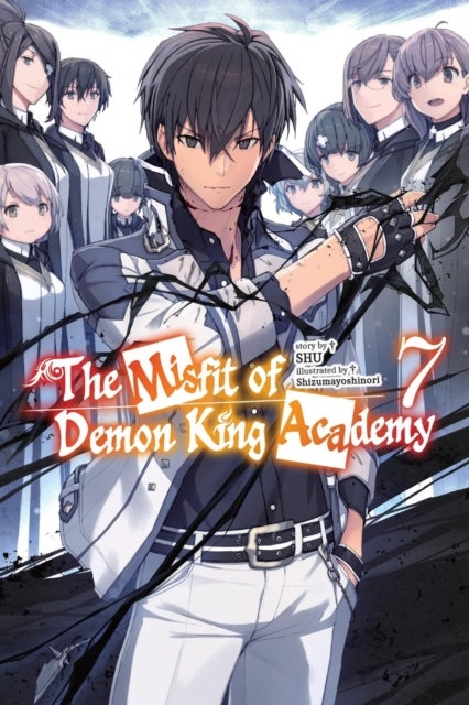 The Misfit of Demon King Academy, Vol. 7 (light novel)